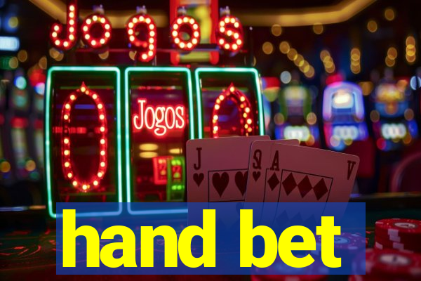 hand bet